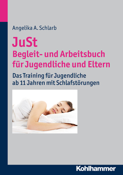 JuSt – Begleit- und Arbeitsbuch für Jugendliche und Eltern von Schlarb,  Angelika