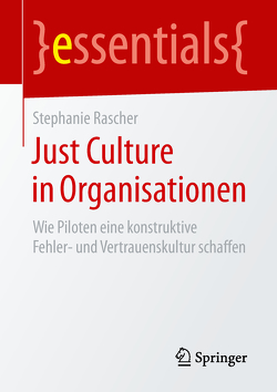 Just Culture in Organisationen von Rascher,  Stephanie