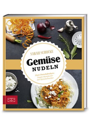 Just delicious – Gemüsenudeln von Schocke,  Sarah