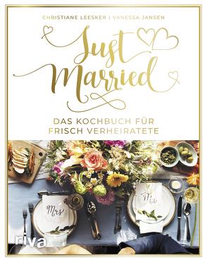 Just married – Das Kochbuch für frisch Verheiratete von Jansen,  Vanessa, Leesker,  Christiane