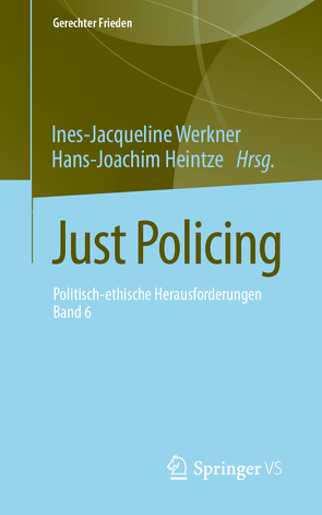 Just Policing von Heintze,  Hans-Joachim, Werkner,  Ines-Jacqueline