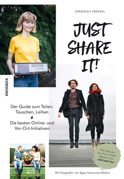 Just share it! von Frenzel,  Veronica, Kaller,  Nunu, Szymanska-Medina,  Agata