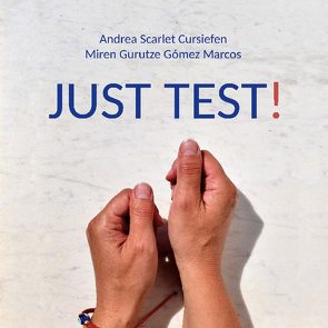 Just Test! von Cursiefen,  Andrea Scarlet, Gómez Marcos,  Miren Gurutze