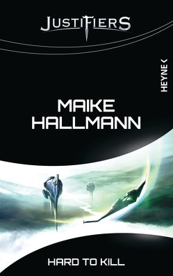 Justifiers – Hard to Kill von Hallmann,  Maike