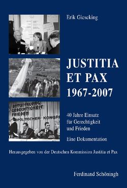 JUSTITIA ET PAX 1967-2007 von Gieseking,  Erik