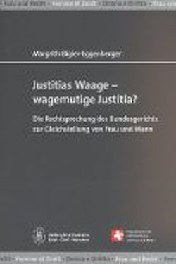 Justitias Waage — wagemutige Justitia? von Bigler-Eggenberger,  Margrith