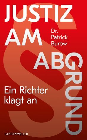 Justiz am Abgrund von Burow,  Patrick