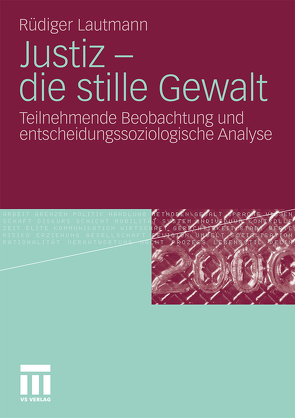 Justiz – die stille Gewalt von Lautmann,  Rüdiger