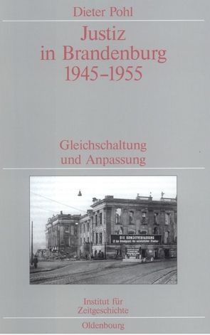 Justiz in Brandenburg 1945-1955 von Pohl,  Dieter