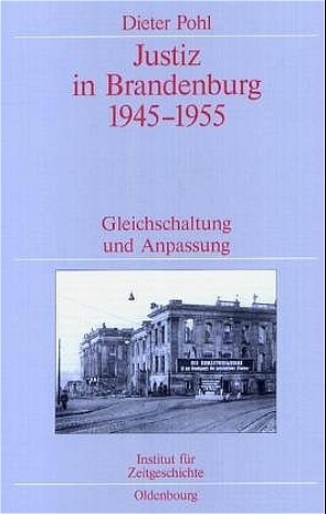 Justiz in Brandenburg 1945-1955 von Pohl,  Dieter