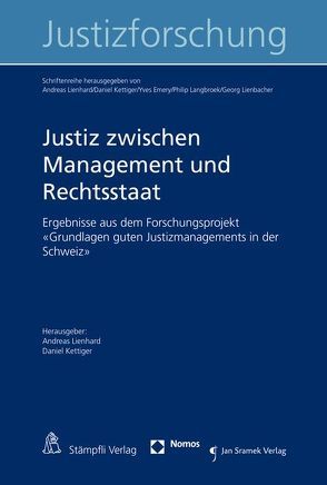 Justiz zwischen Management und Rechtsstaat von Kettiger,  Daniel, Lienhard,  Andreas