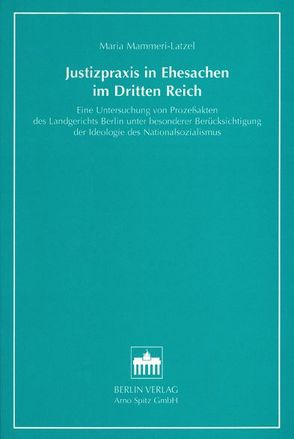 Justizpraxis in Ehesachen im Dritten Reich von Mammeri-Latzel,  Maria