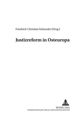 Justizreform in Osteuropa von Schroeder,  Friedrich-Christian