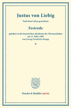 Justus von Liebig. von Knapp,  Georg Friedrich