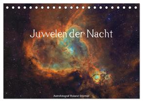 Juwelen der Nacht (Tischkalender 2024 DIN A5 quer), CALVENDO Monatskalender von Störmer,  Roland