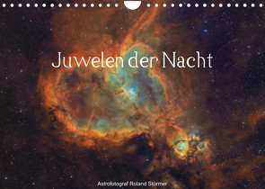 Juwelen der Nacht (Wandkalender 2023 DIN A4 quer) von Störmer,  Roland