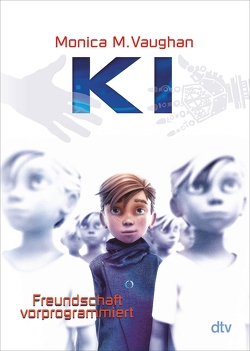 K.I. – Freundschaft vorprogrammiert von Hansen-Schmidt,  Anja, Vaughan,  Monica M.