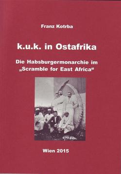 k.u.k. in Ostafrika von Kotrba,  Franz