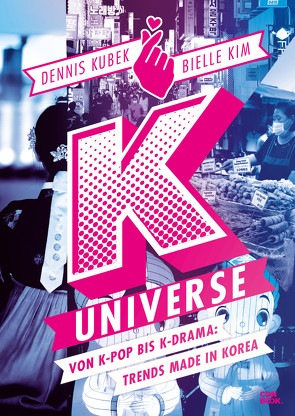 K-Universe von Kim,  Bielle, Kubek,  Dennis