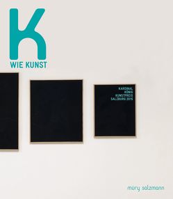 K wie Kunst von Kardinal König Kunstfonds der Erzdiözese Salzburg