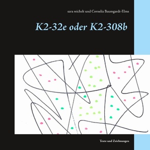 K2-32e oder K2-308b von Baumgardt-Elms,  Cornelia, reichelt,  sara