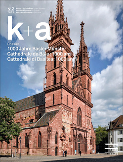k+a 2019.2 : 1000 Jahre Basler Münster | Cathédrale de Bâle : 1000 ans | Cattedrale di Basilea: 1000 anni von Leuenberger,  Michael