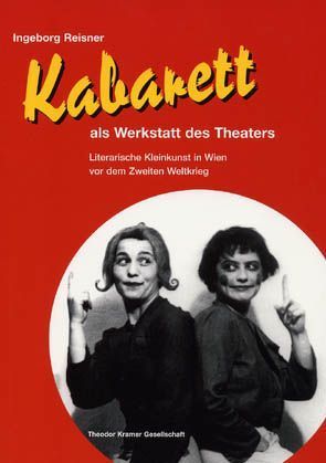 Kabarett als Werkstatt des Theaters von Reisner,  Ingeborg