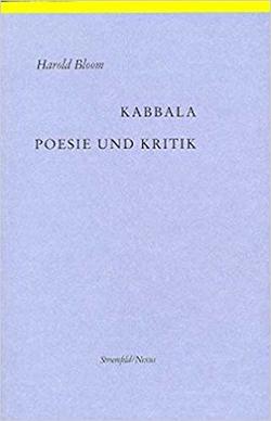 Kabbala – Poesie und Kririk von Bloom,  Harold, Schweikhardt,  Angelika