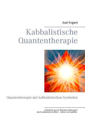 Kabbalistische Quantentherapie von Englert,  Axel