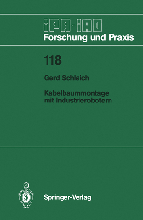 Kabelbaummontage mit Industrierobotern von Schlaich,  Gerd