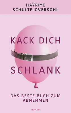 Kack dich schlank von Schulte-Oversohl,  Hayriye