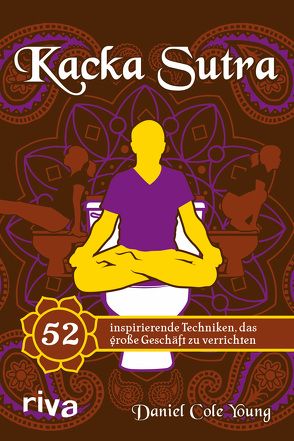 Kacka Sutra von Young,  Daniel Cole