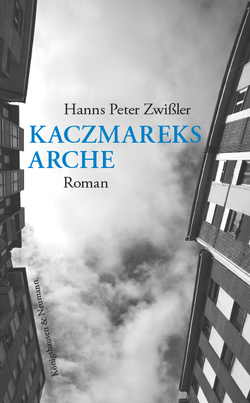 Kaczmareks Arche von Zwißler,  Hanns Peter