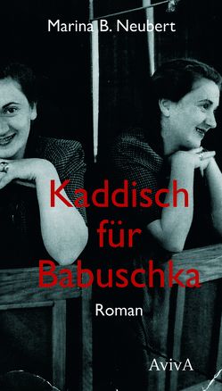 Kaddisch für Babuschka von Neubert,  Marina B.
