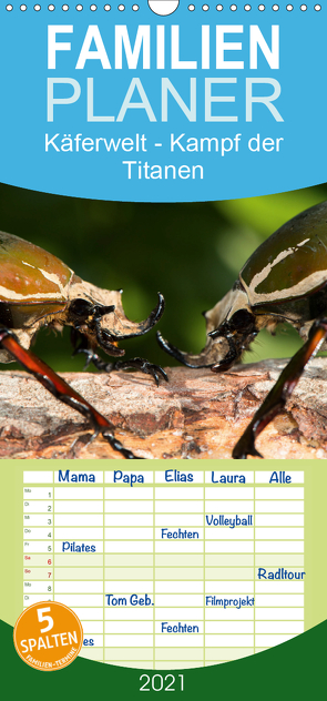 Käferwelt – Kampf der Titanen – Familienplaner hoch (Wandkalender 2021 , 21 cm x 45 cm, hoch) von Hilger,  Axel