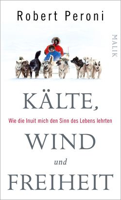 Kälte, Wind und Freiheit von Casolo,  Francesco, Neeb,  Barbara, Peroni,  Robert, Schmidt,  Katharina