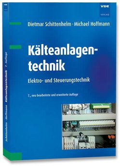 Kälteanlagentechnik von Hoffmann,  Michael, Schittenhelm,  Dietmar