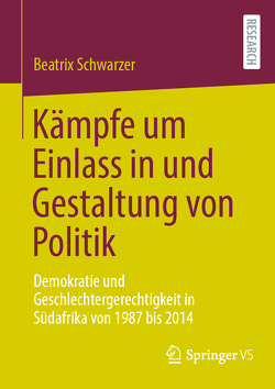 Kämpfe um Einlass in und Gestaltung von Politik von Schwarzer,  Beatrix