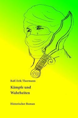 Kämpfe und Wahrheiten von Thormann,  Ralf-Erik