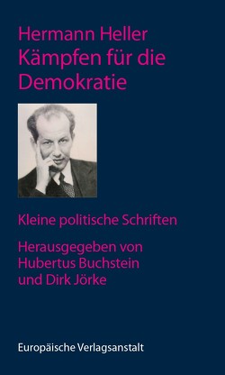 Kämpfen für die Demokratie von Buchstein,  Hubertus, Heller,  Hermann, Jörke,  Dirk