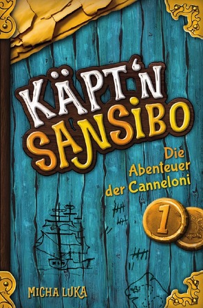 Käpt’n Sansibo – Die Abenteuer der Canneloni von Luka,  Micha