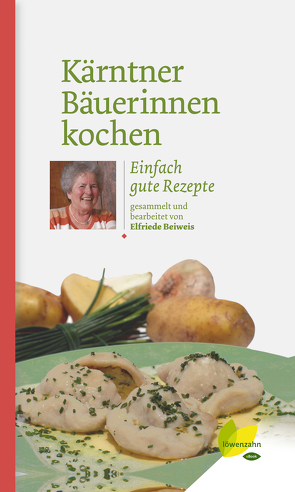 Kärntner Bäuerinnen kochen von Beiweis,  Elfriede