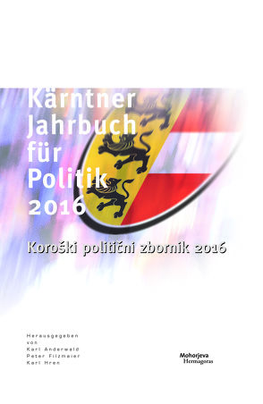 Kärntner Jahrbuch für Politik 2016 von Anderwald,  Karl, Filzmaier,  Peter, Hren,  Karl