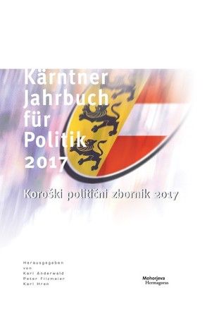 Kärntner Jahrbuch für Politik 2017 von Anderwald,  Karl, Filzmaier,  Peter, Hren,  Karl