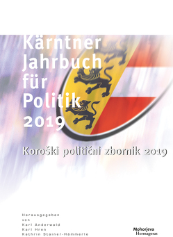 Kärntner Jahrbuch für Politik 2019 von Anderwald,  Karl, Hren,  Karl, Stainer-Hämmerle,  Kathrin
