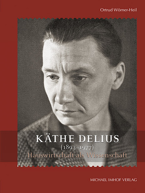 Käthe Delius (1893 – 1977) von Wörner-Heil,  Ortrud