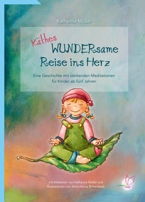 Käthes WUNDERsame Reise in Herz von Birkenstock,  Anna Karina, Müller,  Katharina