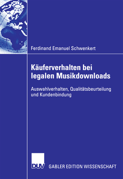 Käuferverhalten bei legalen Musikdownloads von Scheuch,  Prof. Dr. Fritz, Schwenkert,  Ferdinand Emanuel