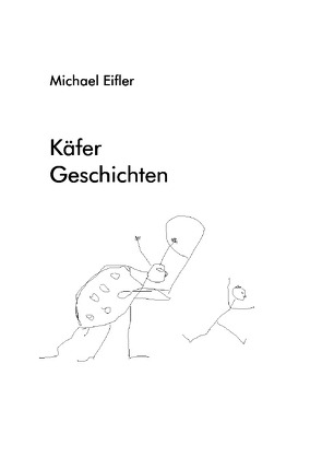 Käfer – Geschichten von Eifler,  Michael