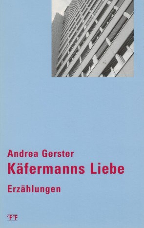 Käfermanns Liebe von Gerster,  Andrea